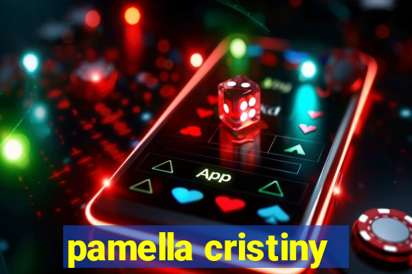 pamella cristiny